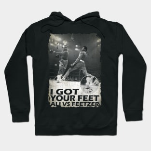 I Got Your Feet Hoodie